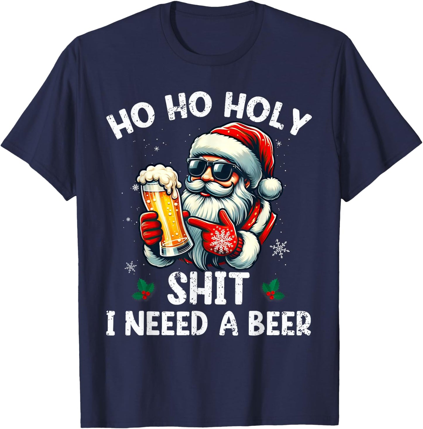 Ho Ho Holy I Need a Beer Funny Santa Christmas Drinking T-Shirt - T-Shirt | Navy