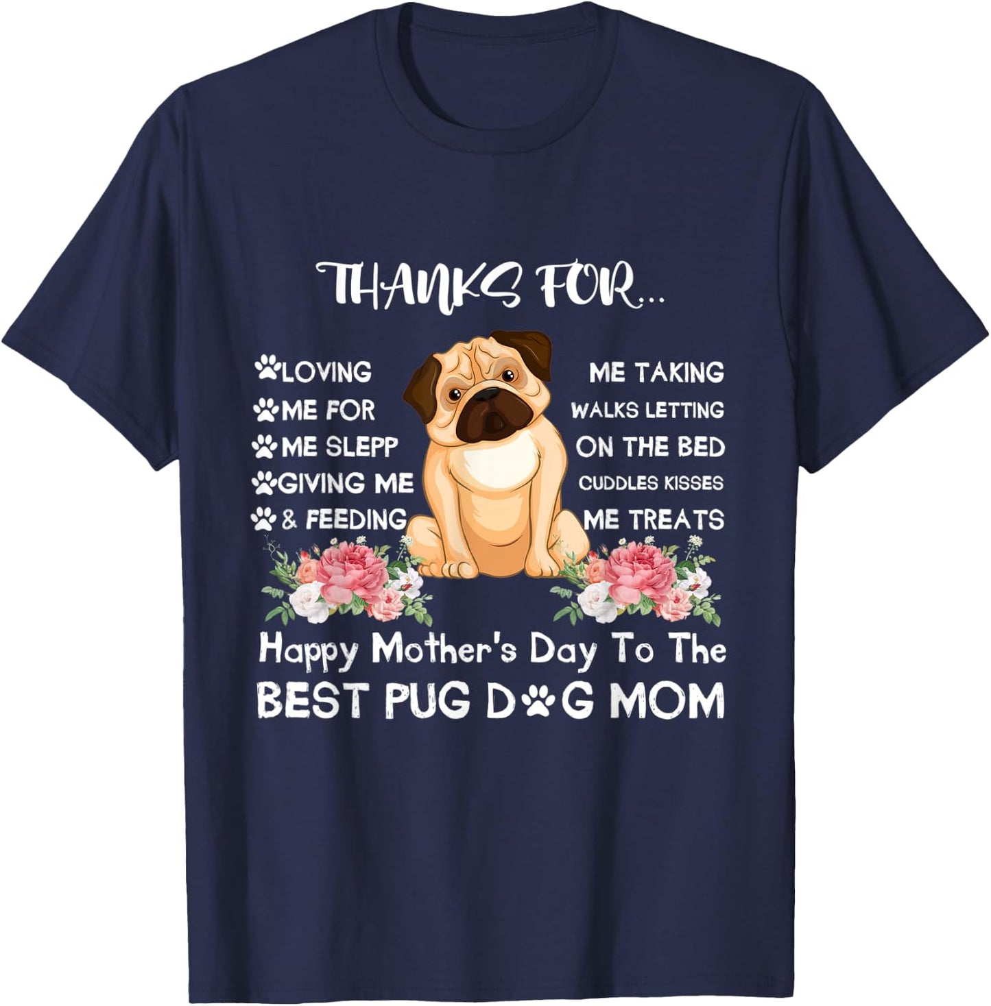 Thanks Loving Me Happy Mother's Day The Best Pug Dog Mom T-Shirt - T-Shirt | Navy