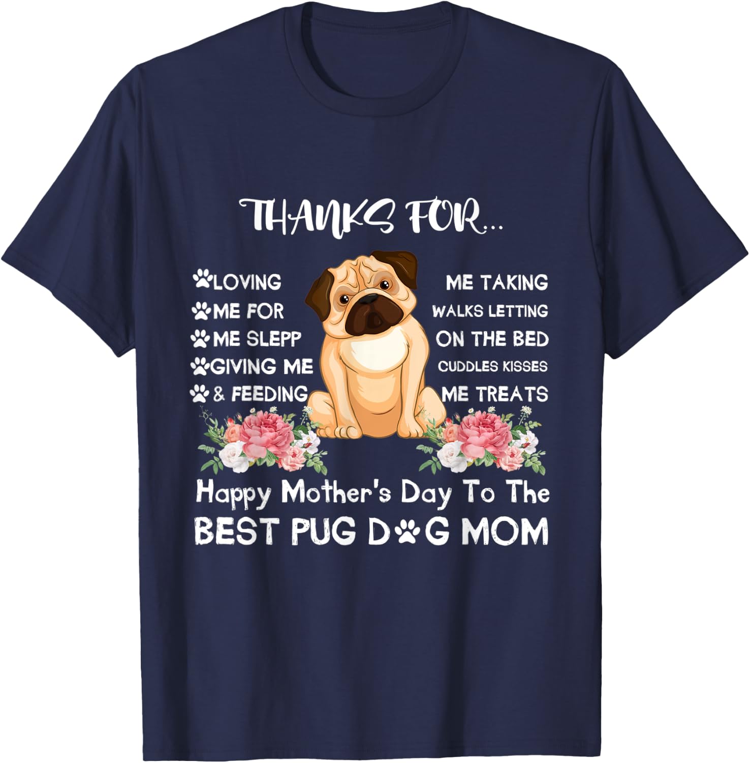Thanks Loving Me Happy Mother's Day The Best Pug Dog Mom T-Shirt - T-Shirt | Navy