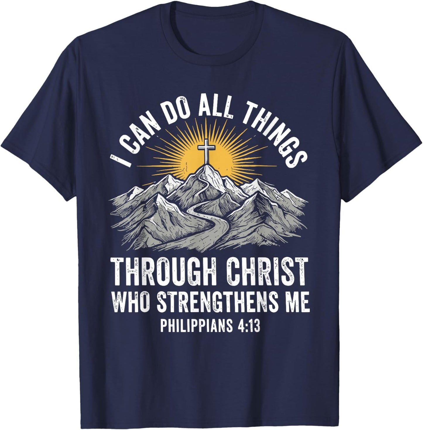 I Can Do All Things Through Christ who Strengthens me T-Shirt - T-Shirt | Navy