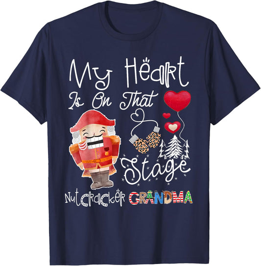 My Heart Is On That Stage Nutcracker Grandma Deez Nuts Gift T-Shirt - T-Shirt | Navy