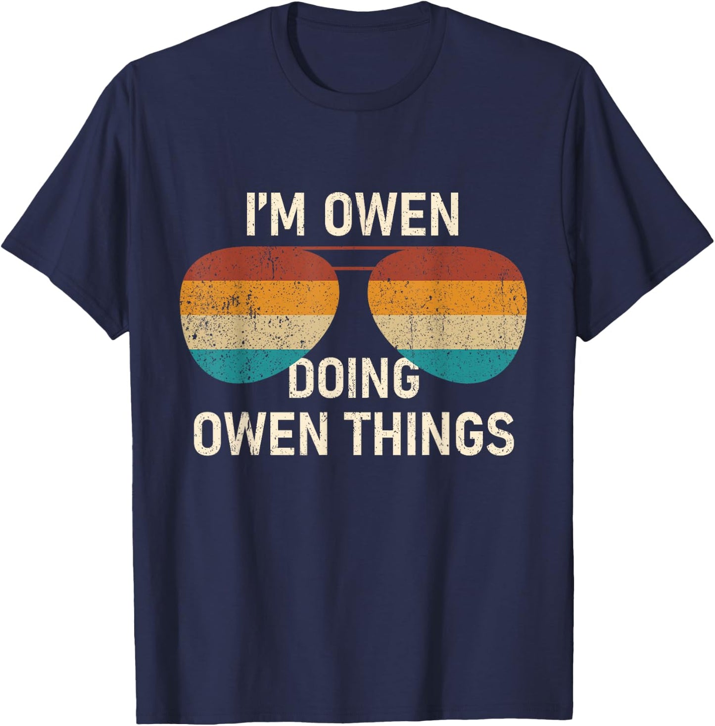 I'm Owen Doing Owen Things Retro Sunglass Personalized T-Shirt - T-Shirt | Navy