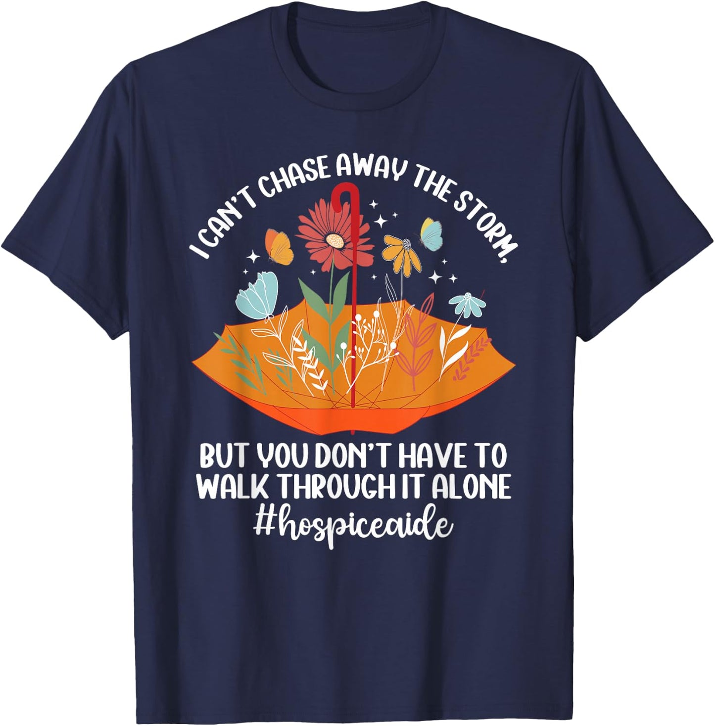 Hospice Aide Appreciation Palliative Aide Hospice Aides T-Shirt - T-Shirt | Navy