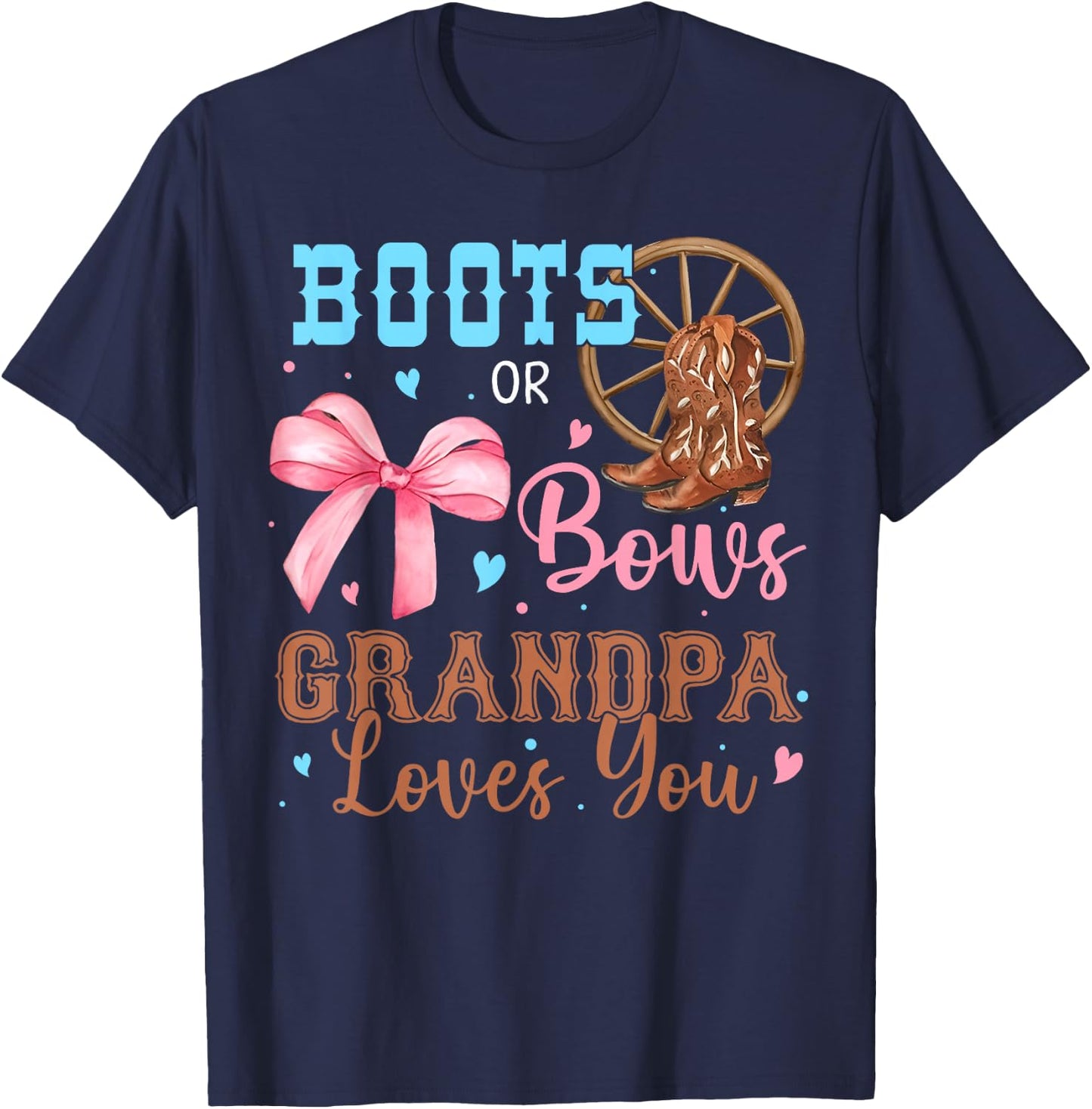 Boots or Bows Gender Reveal Decorations Grandpa Loves You T-Shirt - T-Shirt | Navy