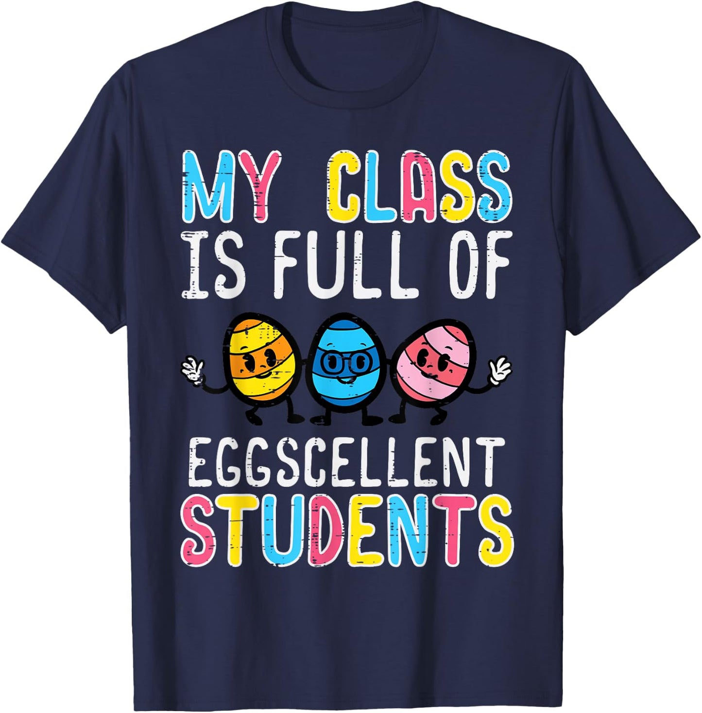 Class Full Eggcellent Students Cute Easter Teacher Women Men T-Shirt - T-Shirt | Navy