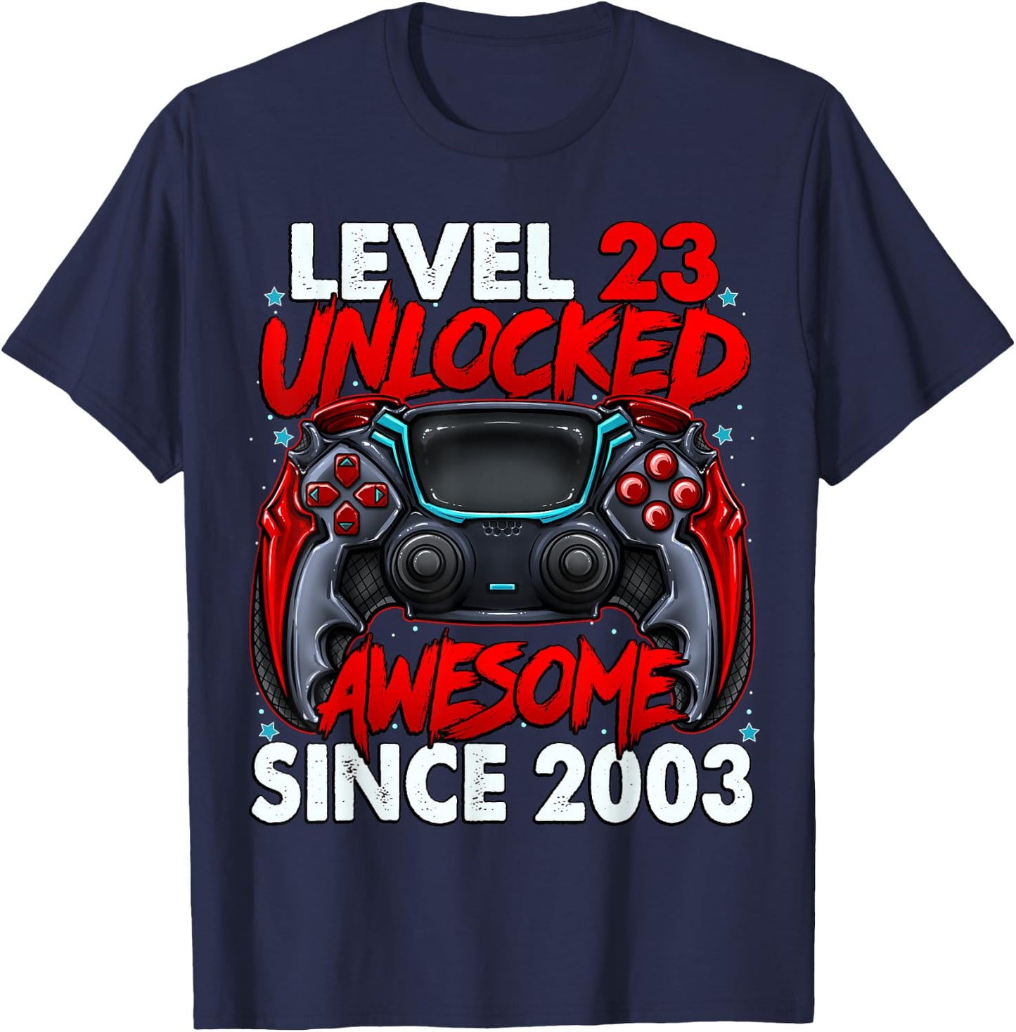 Level 23 Unlocked Awesome Since 2003 23rd Birthday Gaming T-Shirt - T-Shirt | Navy
