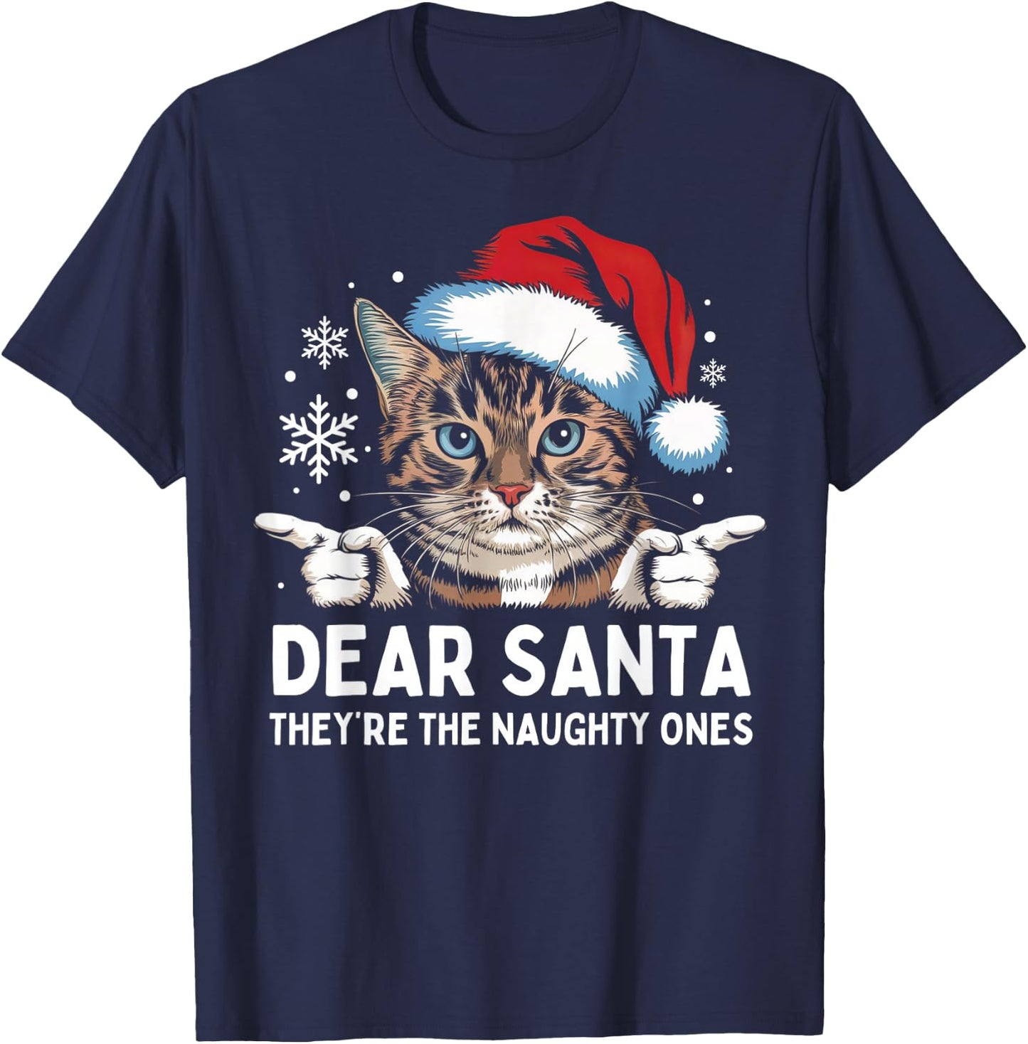 Funny Cat Dear Santa They Are The Naughty Ones Christmas Men Women Kids T-Shirt - T-Shirt | Navy