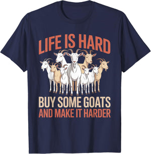 Funny Life is Hard Buy Some Goats and Make it Harder Goat T-Shirt - T-Shirt | Navy