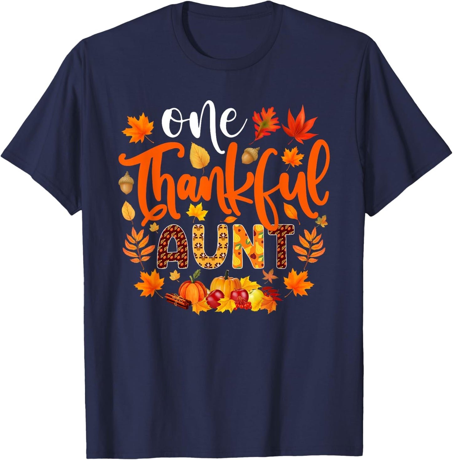 One Thankful Aunt Shirt Funny Fall Autumn Thanksgiving T-Shirt - T-Shirt | Navy