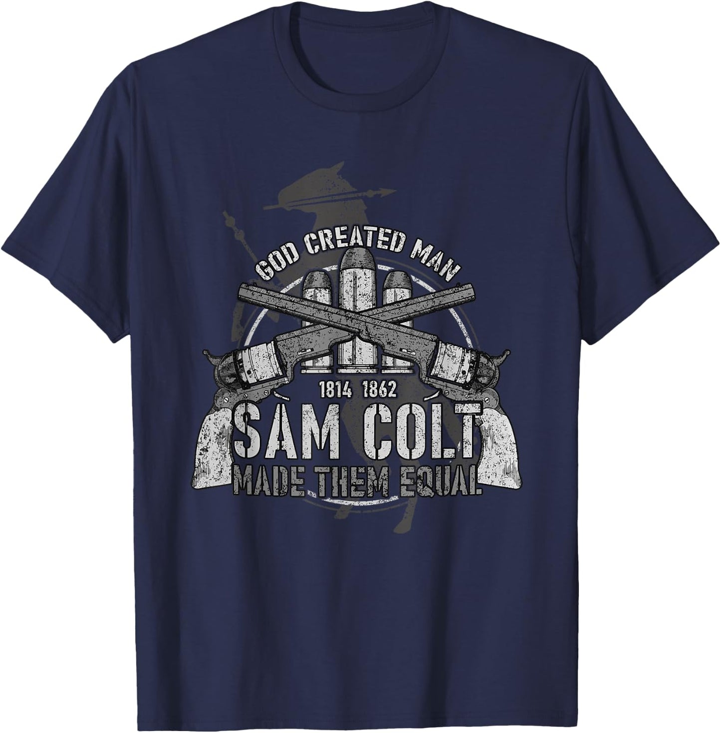 God Created Man Sam Colt Made Them Equal T-Shirt - T-Shirt | Navy