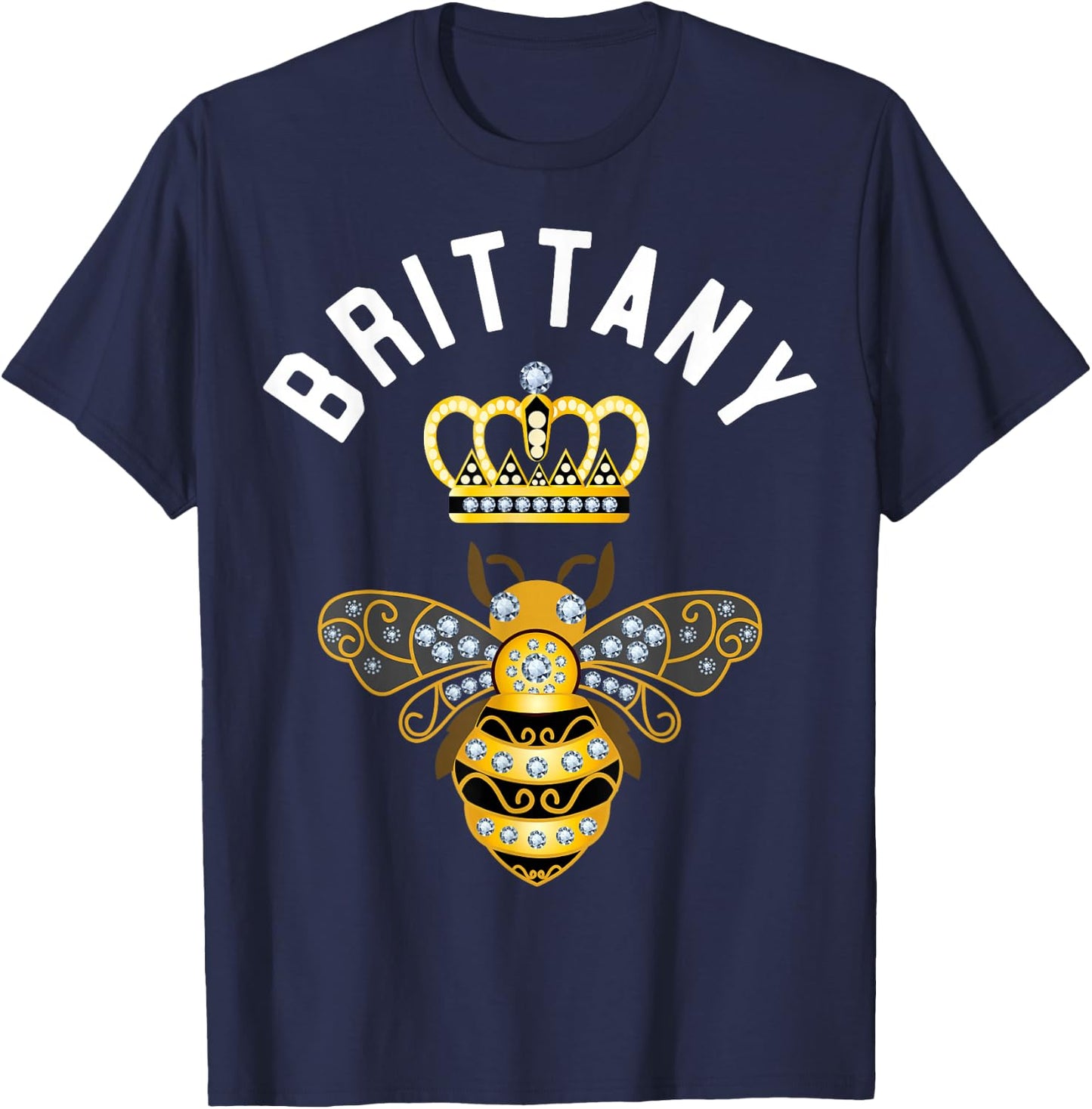 Brittany Name Brittany Birthday Queen Crown Bee Brittany T-Shirt - T-Shirt | Navy