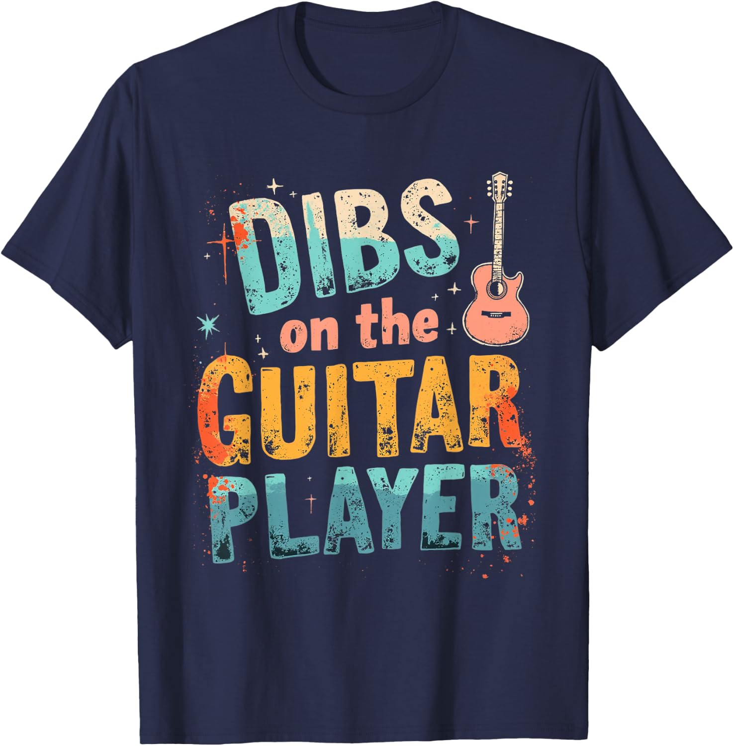 DIBS On The Guitar PLAYER Guitar Music T-Shirt - T-Shirt | Navy