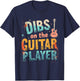 DIBS On The Guitar PLAYER Guitar Music T-Shirt - T-Shirt | Navy
