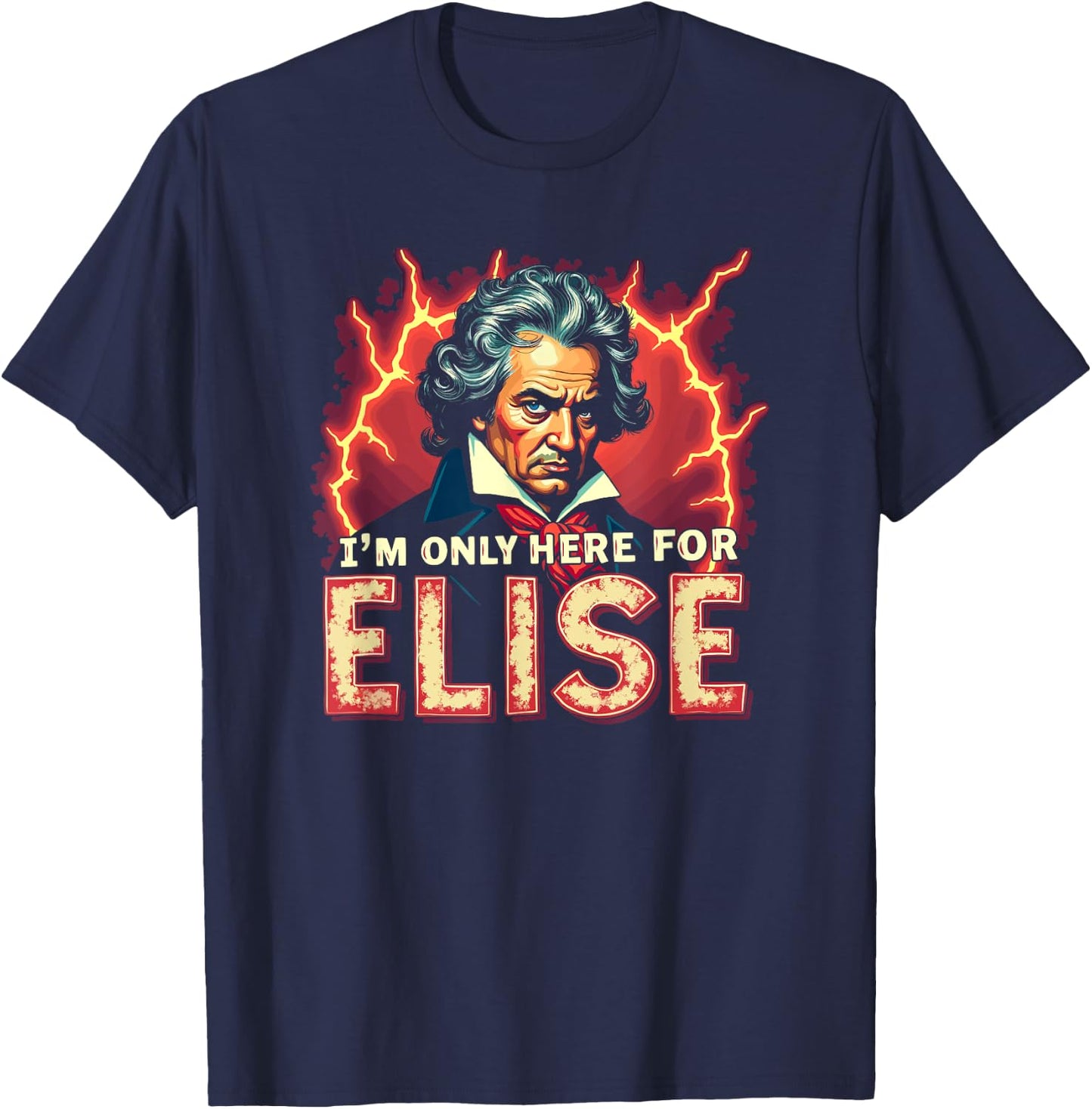 Ludwig Van Beethoven Here For Elise, Funny Classical Music T-Shirt - T-Shirt | Navy