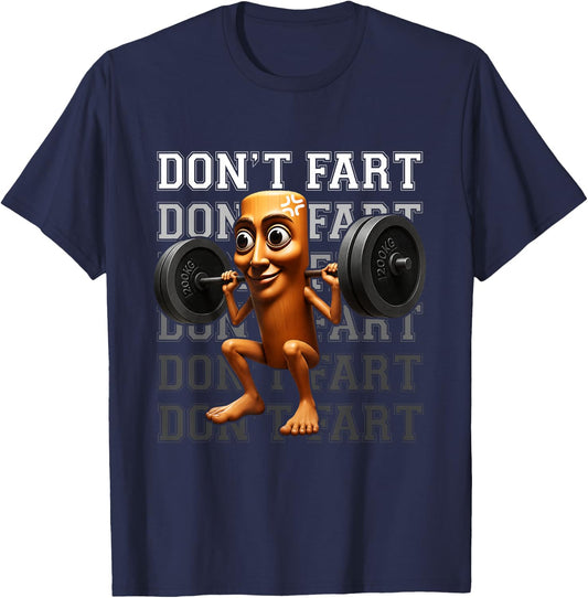 Don't Fart Funny Tung Tung Sahur Squat Gym Meme T-Shirt - T-Shirt | Navy