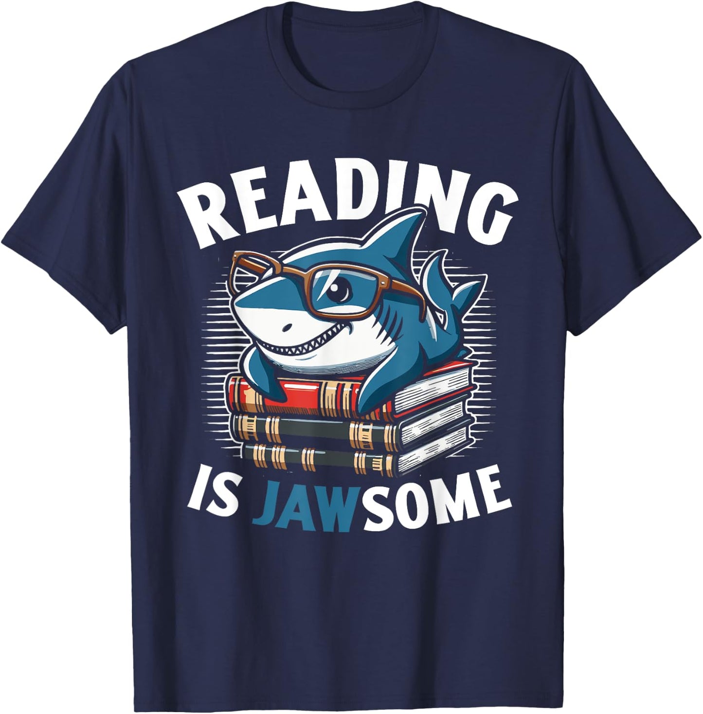 Reading Is Jawsome Shark Books Bookworm Reader T-Shirt - T-Shirt | Navy