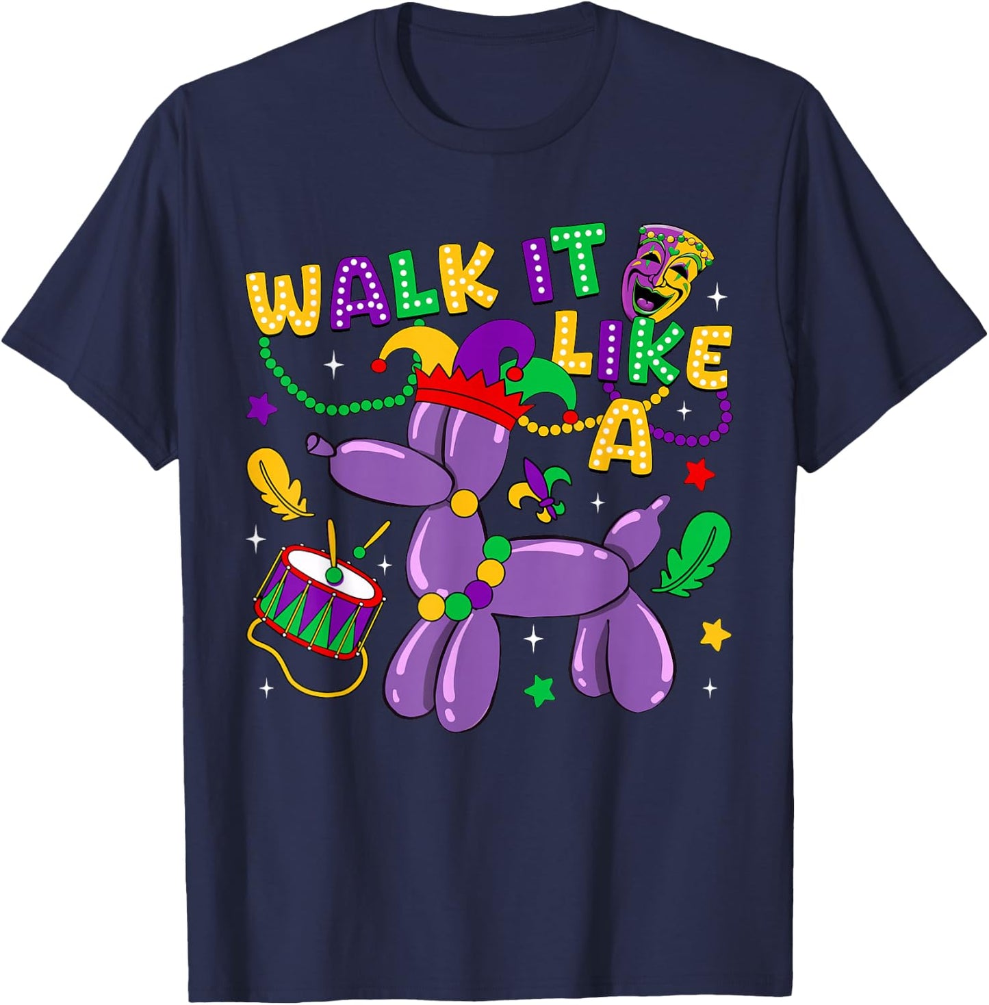 Walk It Like A Dog Mardi Gras Carnival Party Women Men Kid T-Shirt - T-Shirt | Navy
