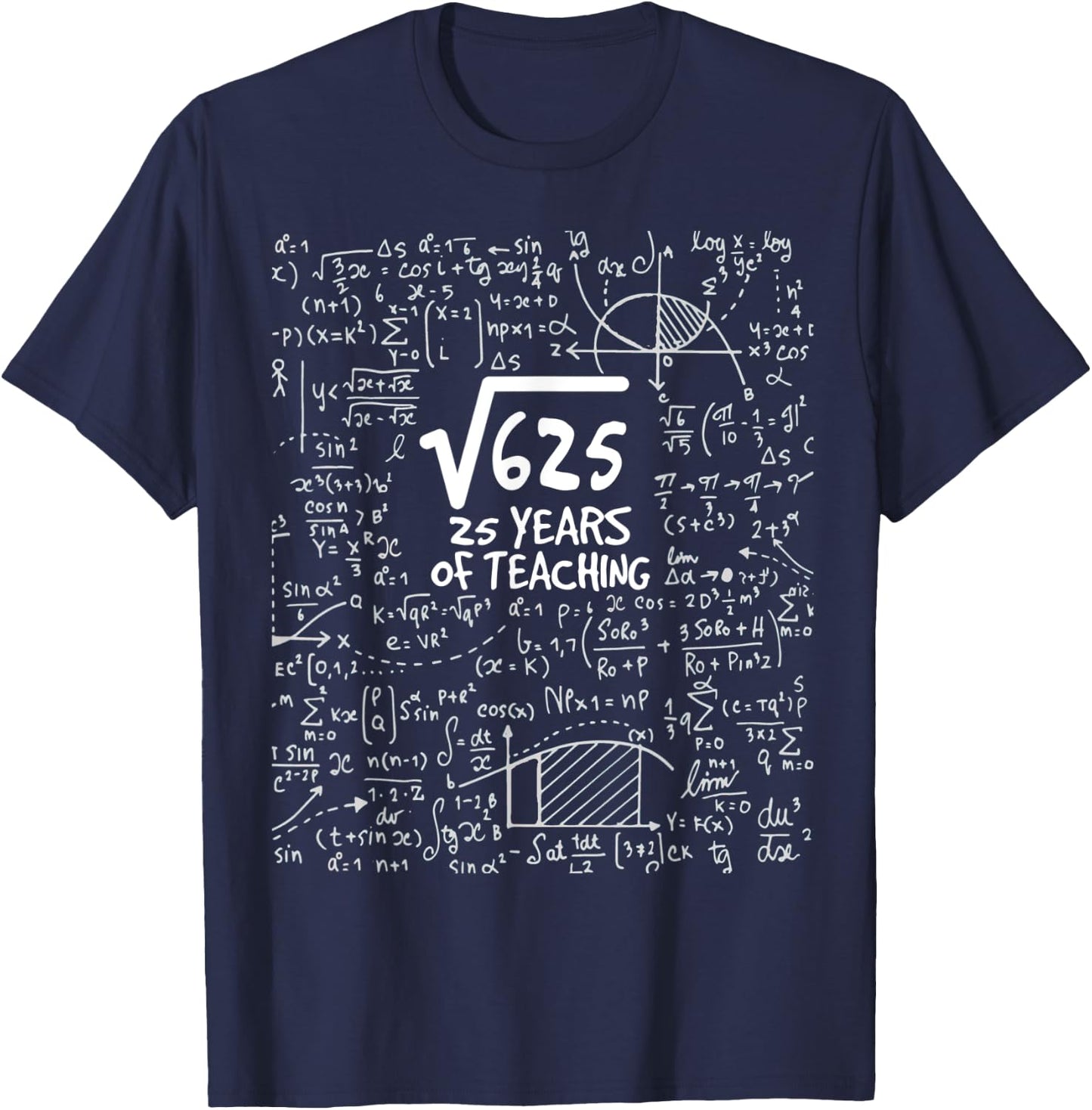 Teacher Gift Square Root of 625: 25 Years Of Teaching Women T-Shirt - T-Shirt | Navy