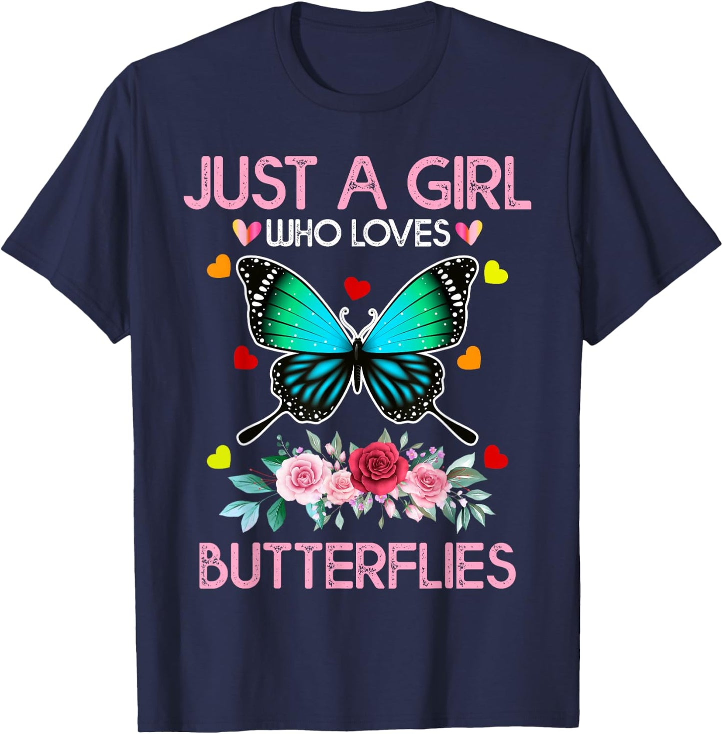 Funny Butterfly Lover Just A Girl Who Loves Butterflies T-Shirt - T-Shirt | Navy