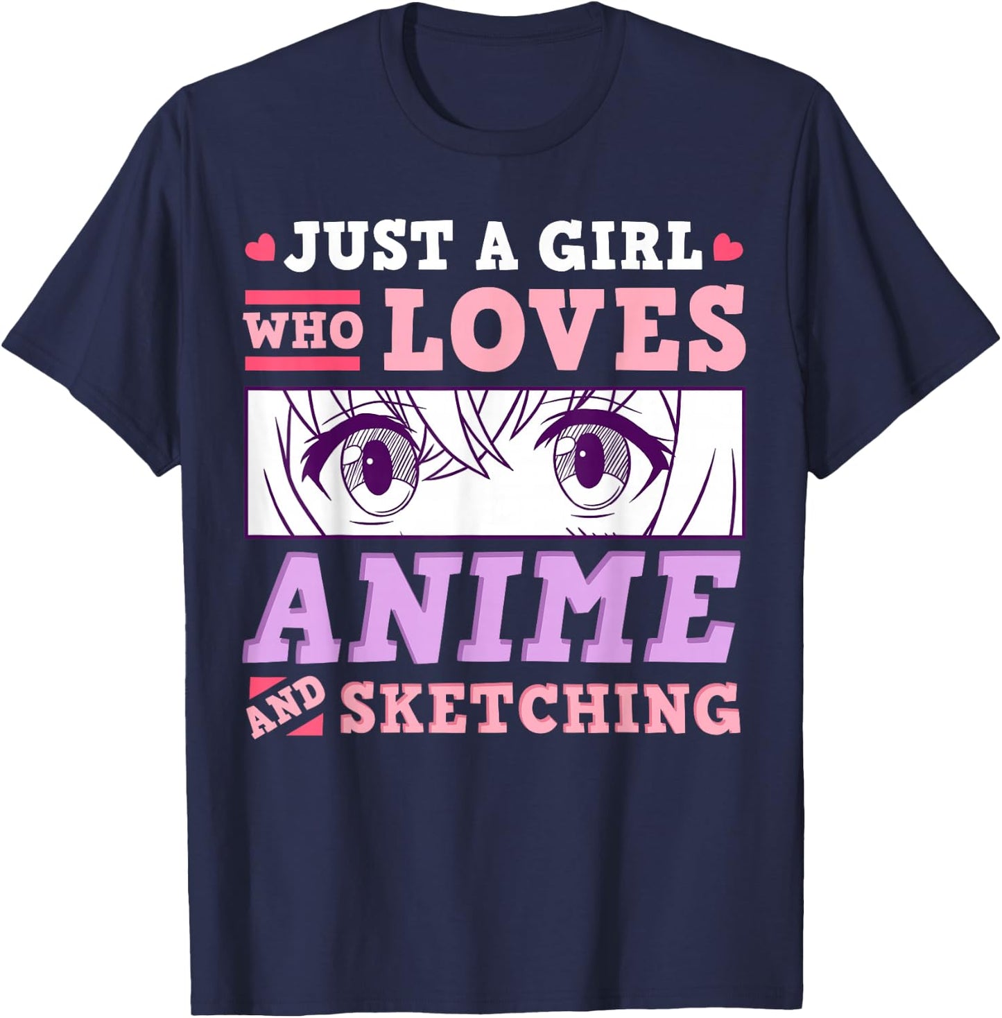 Anime and Sketching Just a Girl Who Loves Anime Gift T-Shirt - T-Shirt | Navy