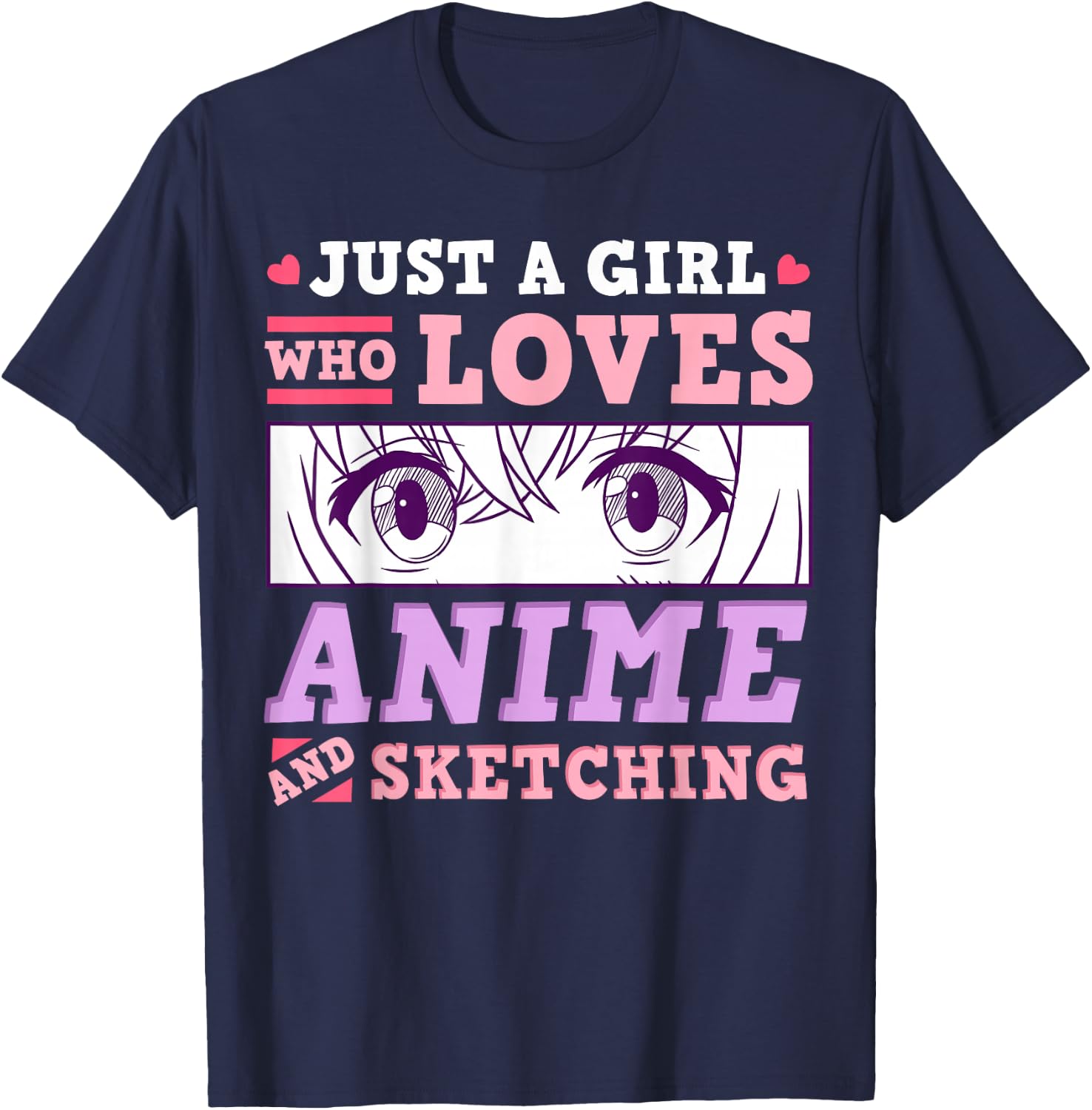 Anime and Sketching Just a Girl Who Loves Anime Gift T-Shirt - T-Shirt | Navy