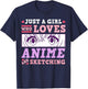 Anime and Sketching Just a Girl Who Loves Anime Gift T-Shirt - T-Shirt | Navy