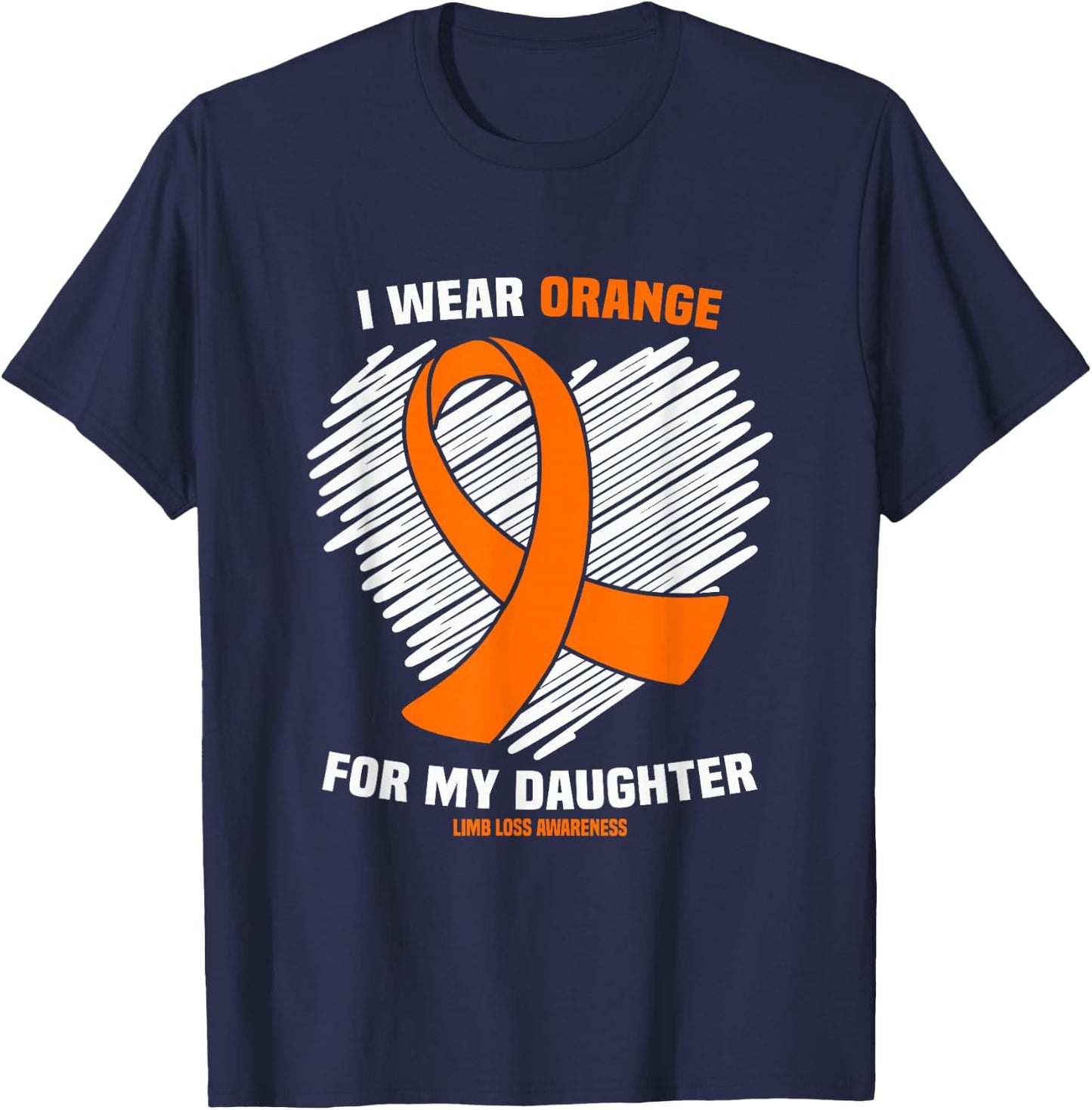 I Wear Orange For My Daughter Limb Loss Awareness T-Shirt - T-Shirt | Navy