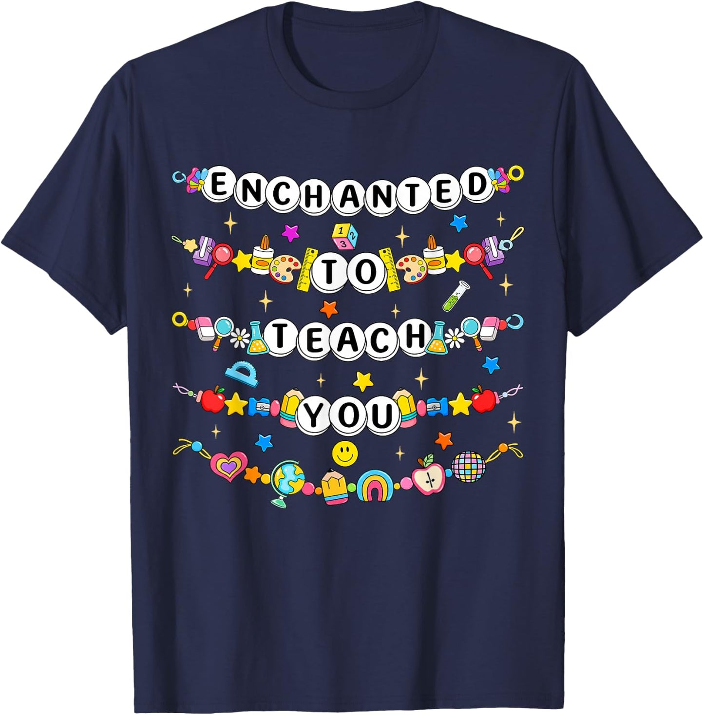 Enchanted to Teach You Bracelet Teacher Funny Back to School T-Shirt - T-Shirt | Navy