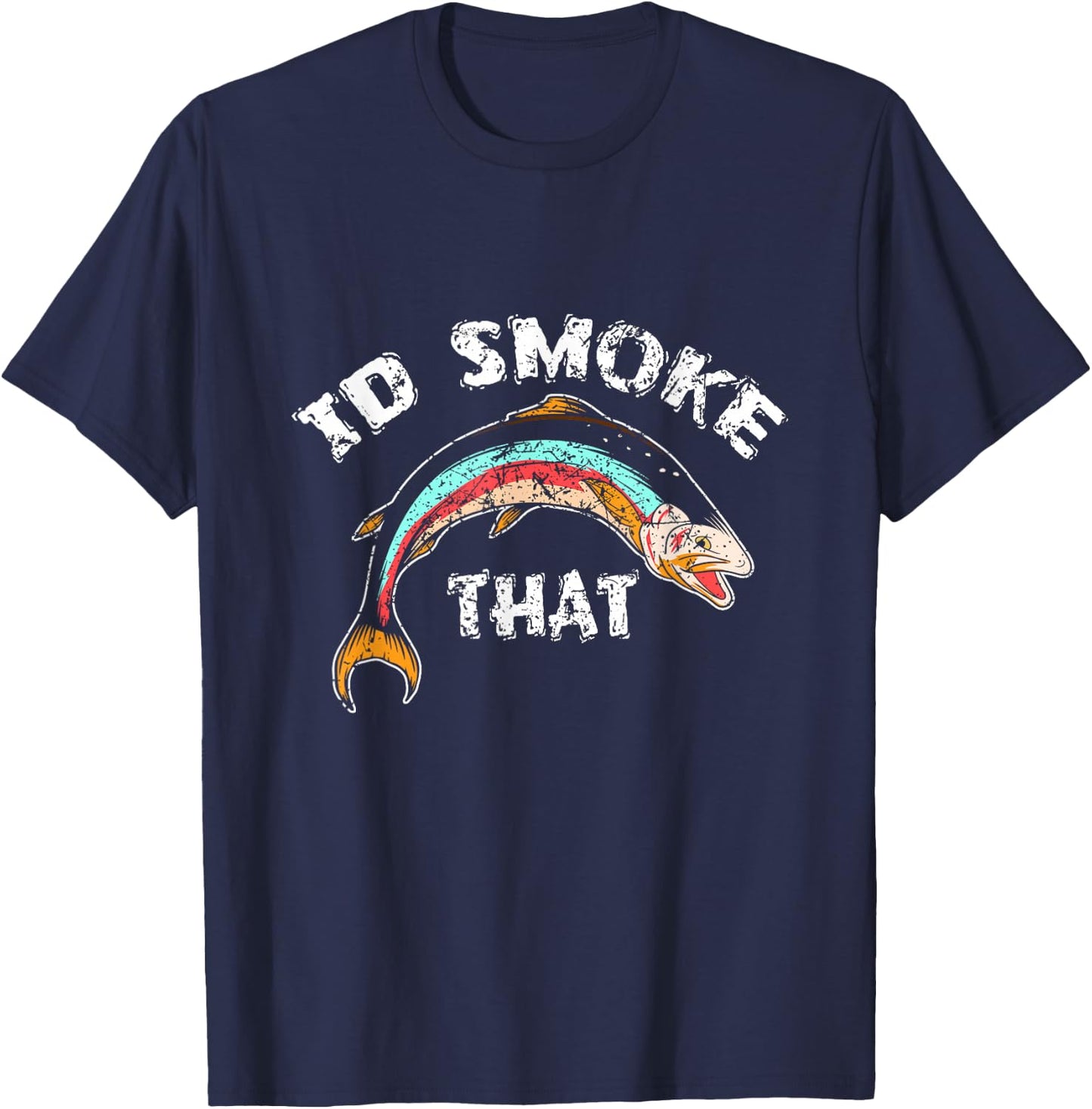 I'd Smoke That Salmon Grill Barbeque Fish Gift T-Shirt - T-Shirt | Navy