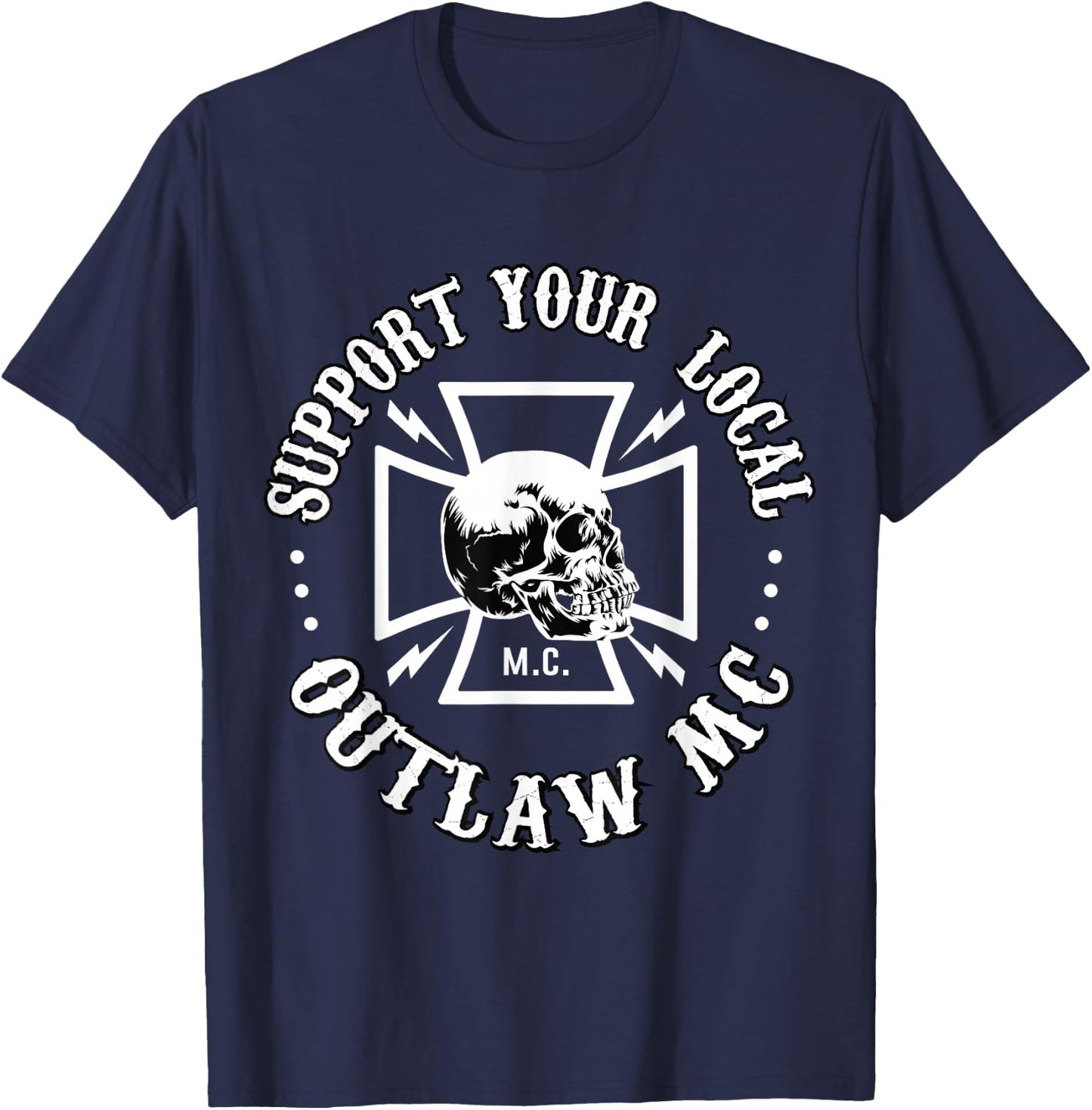 Support Your Local Outlaw MC T-Shirt - T-Shirt | Navy