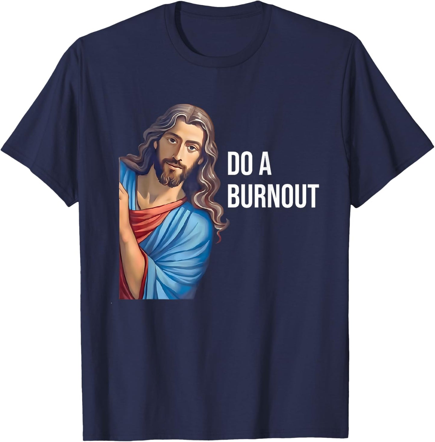 Do A Burnout Jesus Christian Quote Black Modern Religious -Youth Small T-Shirt - T-Shirt | Navy