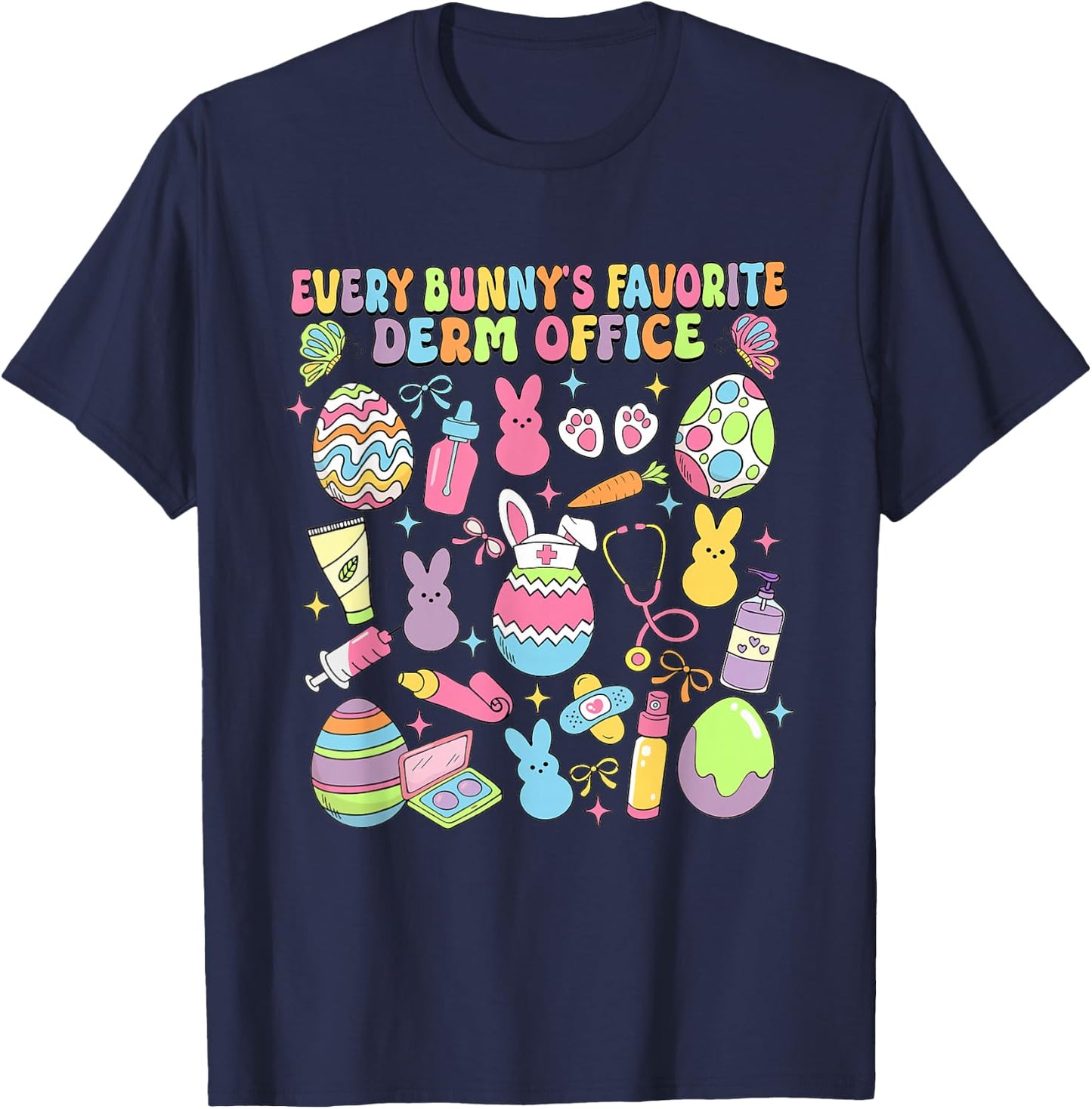 Every Bunny's Favorite Derm Office Dermatology Bunny T-Shirt - T-Shirt | Navy