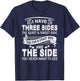 I Have Three Sides And The Side You Never Want To See Funny T-Shirt - T-Shirt | Navy