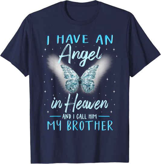 Brother I Have Angel in Heaven Love Family Remembrance T-Shirt - T-Shirt | Navy