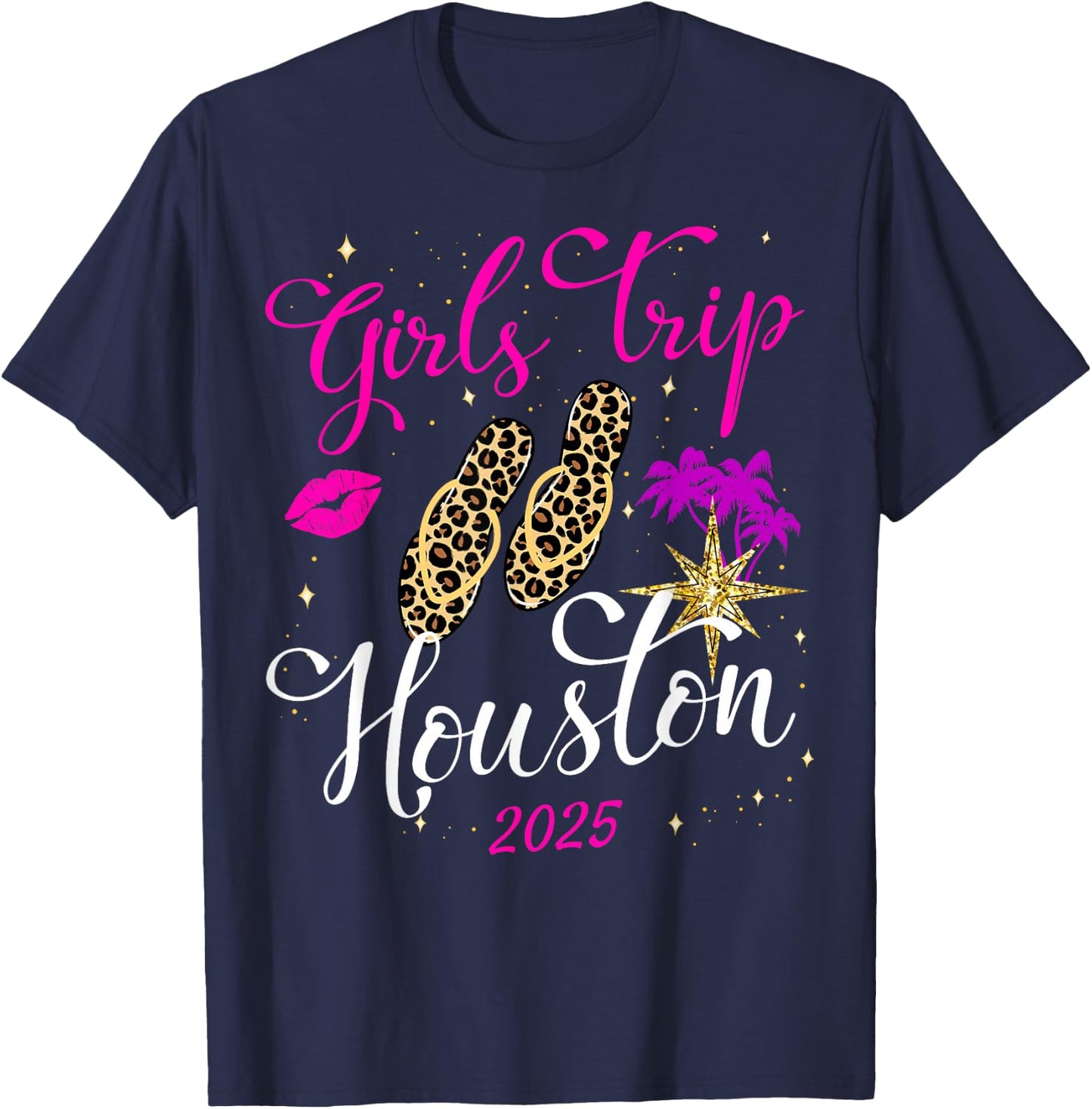 Girls Trip Houston 2025 Shirts Weekend Birthday Squad T-Shirt - T-Shirt | Navy