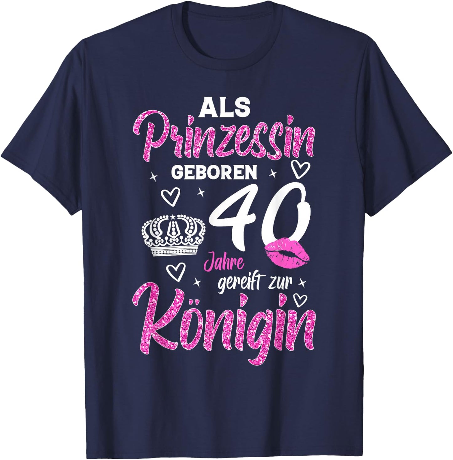 The Princess Matured 40th Birthday Funny Woman Queen , black T-Shirt - T-Shirt | Navy
