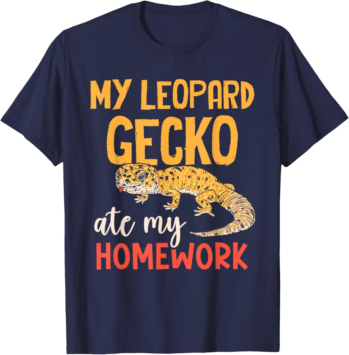 My Leopard Gecko Hat Meine Hausaufgaben Geckos T-Shirt - T-Shirt | Navy