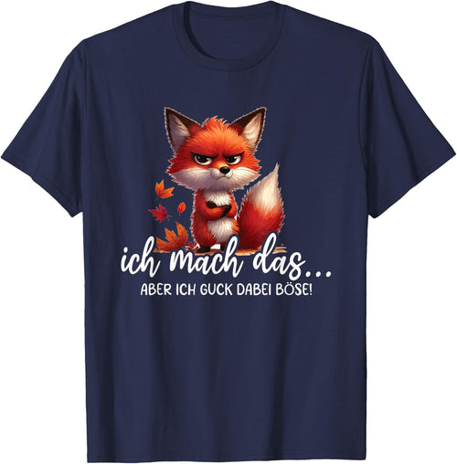 Ich Mach Das Aber Ich Guck Dabei Böse Lustig Fuchs Spruch