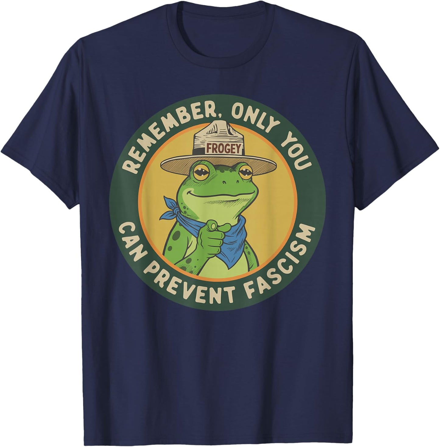 Only You Can Prevent Fascism Portland Frog Protest T-Shirt - T-Shirt | Navy