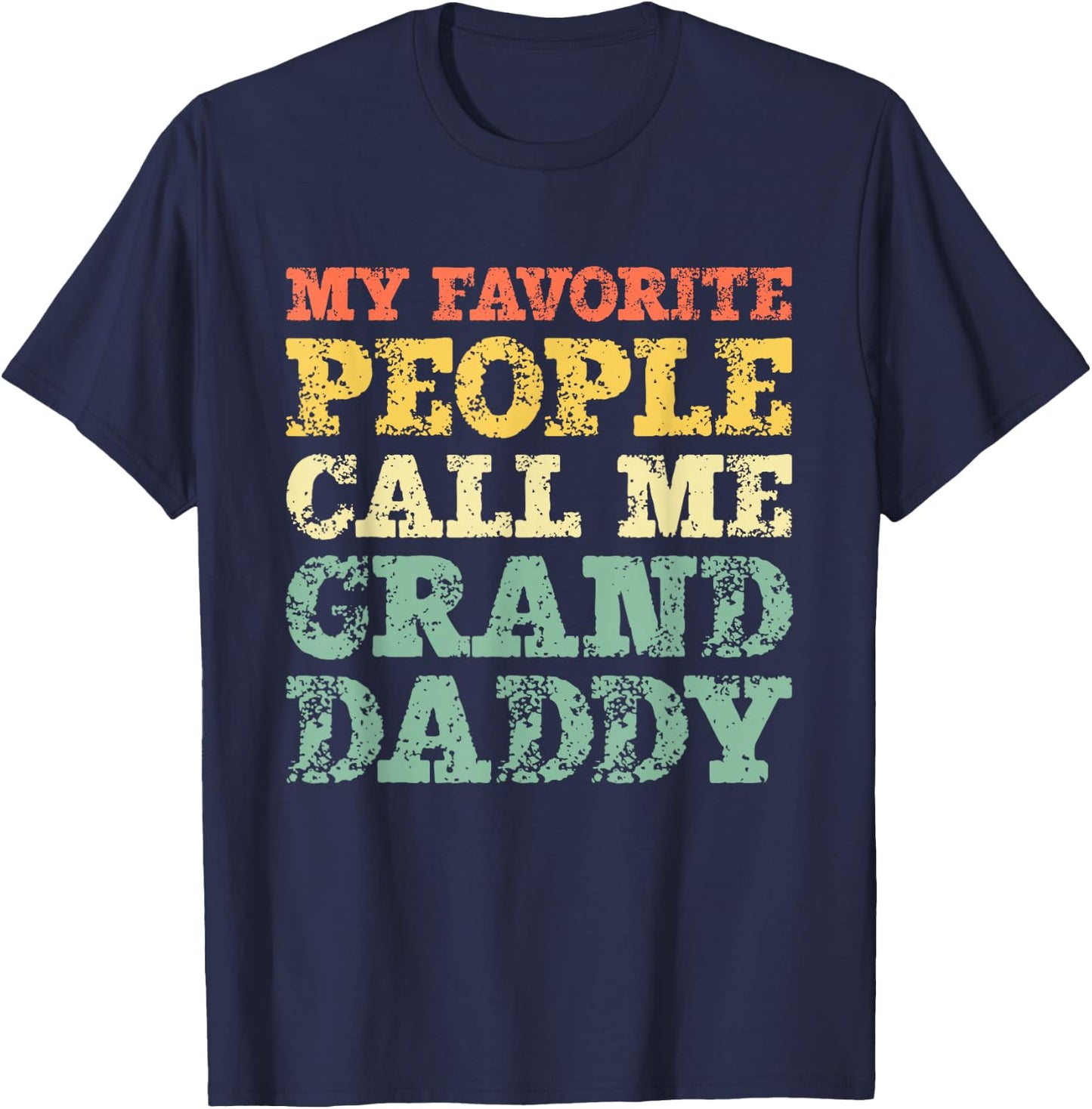 My Favorite People Call Me Granddaddy Vintage Grandpa T-Shirt - T-Shirt | Navy