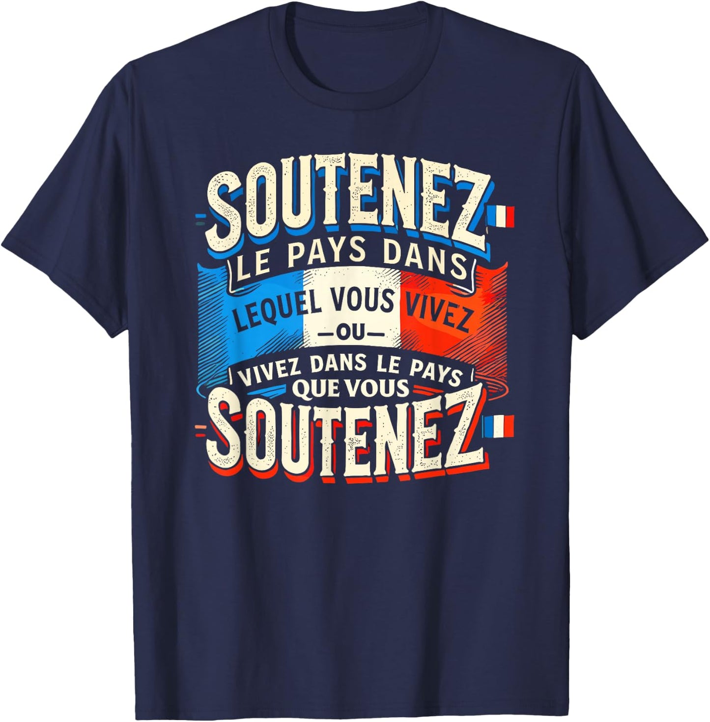 Support The Country Gift French Flag Patriotism France , Black, S T-Shirt - T-Shirt | Navy