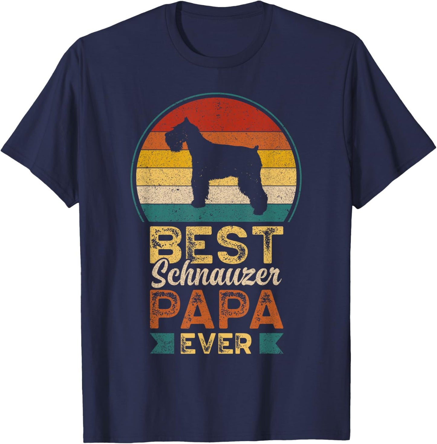 Best Schnauzer Papa Ever, Father's Day, Miniature Schnauzer T-Shirt - T-Shirt | Navy
