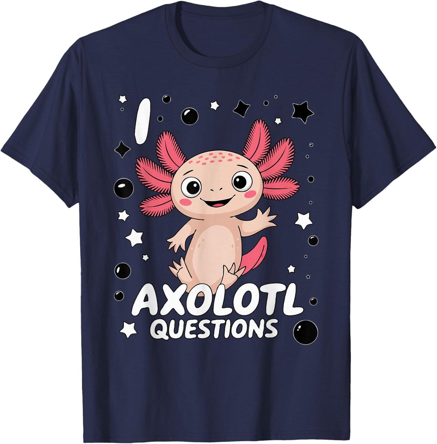 Funny I Axolotl Questions Cute Axolotl Lovers Girl Boy Kids T-Shirt - T-Shirt | Navy