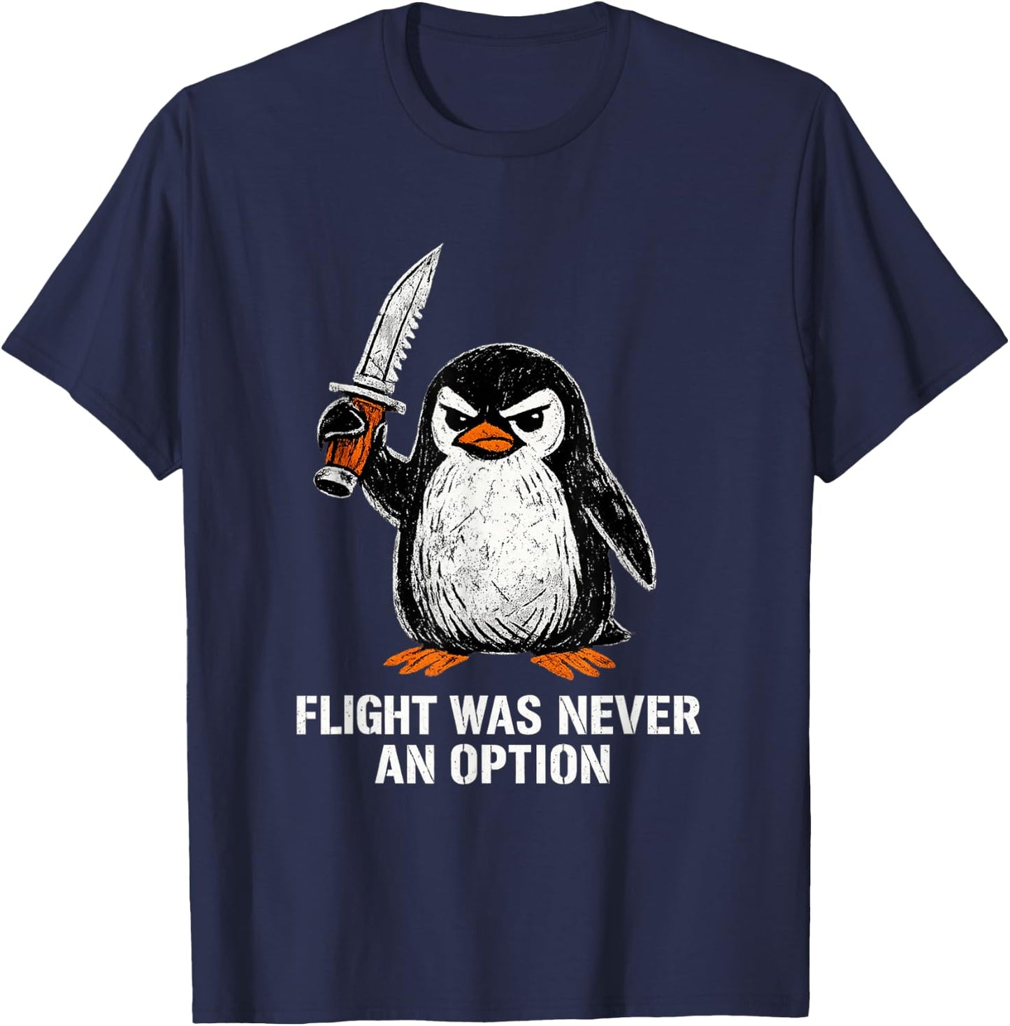 Flight was Never an Option Funny Humor Penguin T-Shirt - T-Shirt | Navy