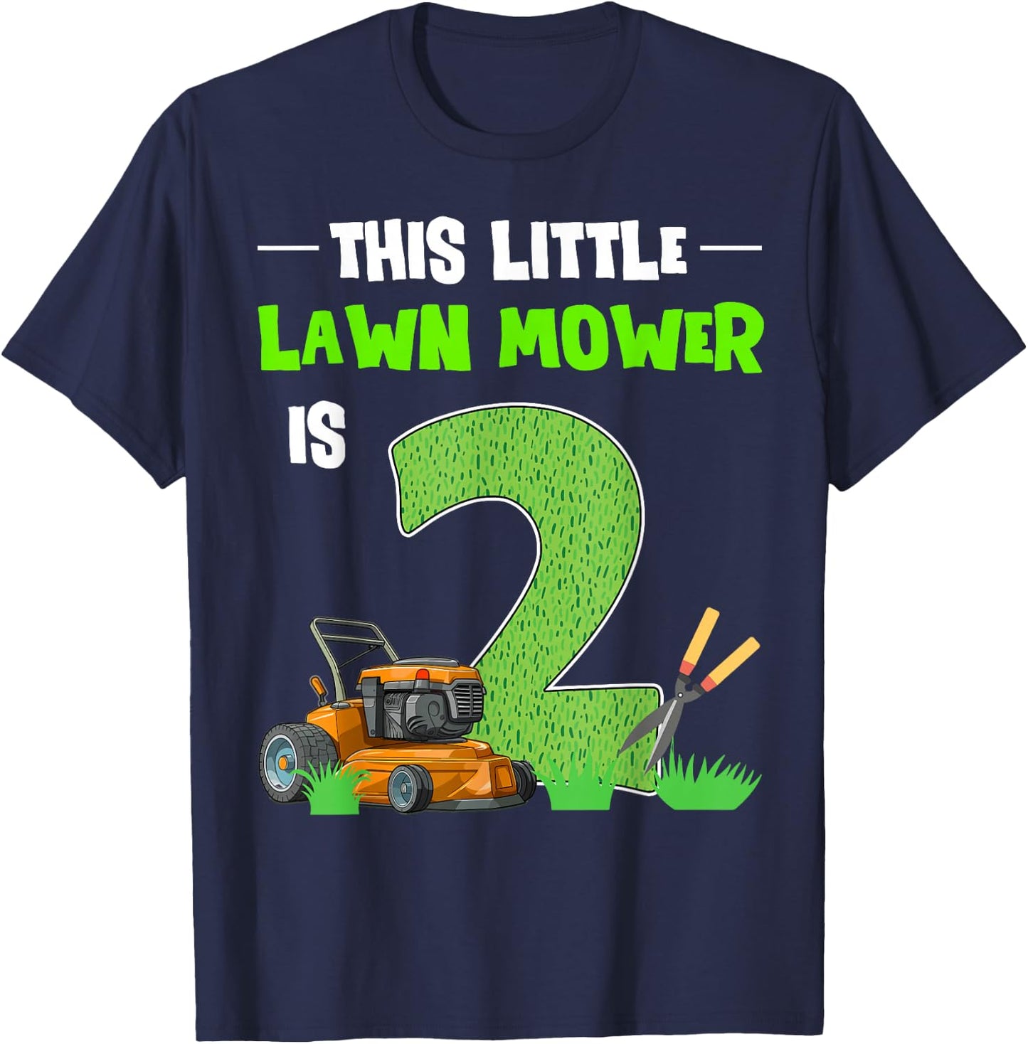 This Little Lawn Mower Is 2 Mowing 2nd Bday 2 Years Old T-Shirt - T-Shirt | Navy