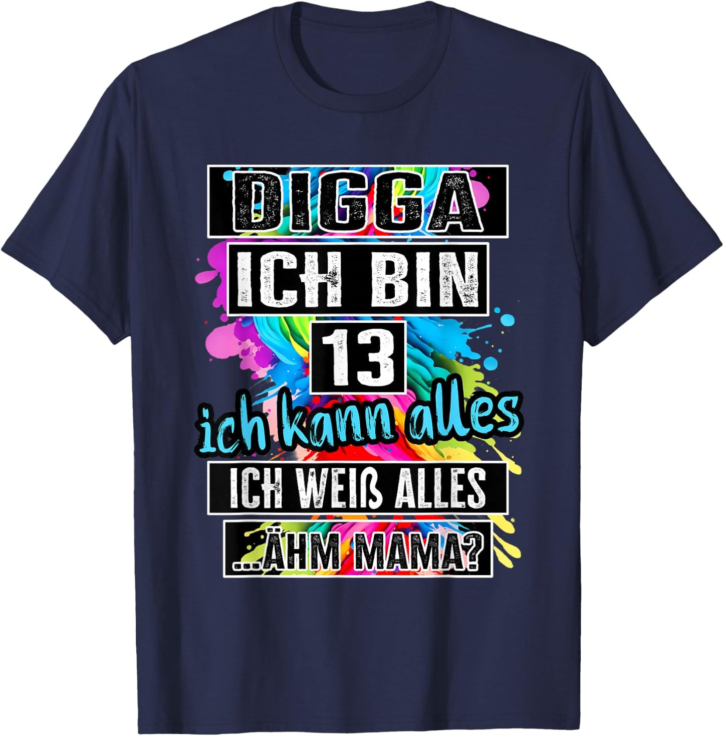 13th Birthday Girl Boy Digga I Am 13 Years , black T-Shirt - T-Shirt | Navy