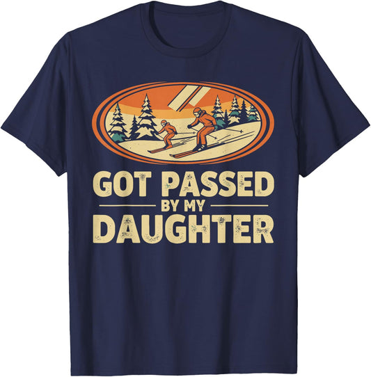 Got Passed By My Daughter Shirt, Funny Ski Dad Daughter T-Shirt - T-Shirt | Navy