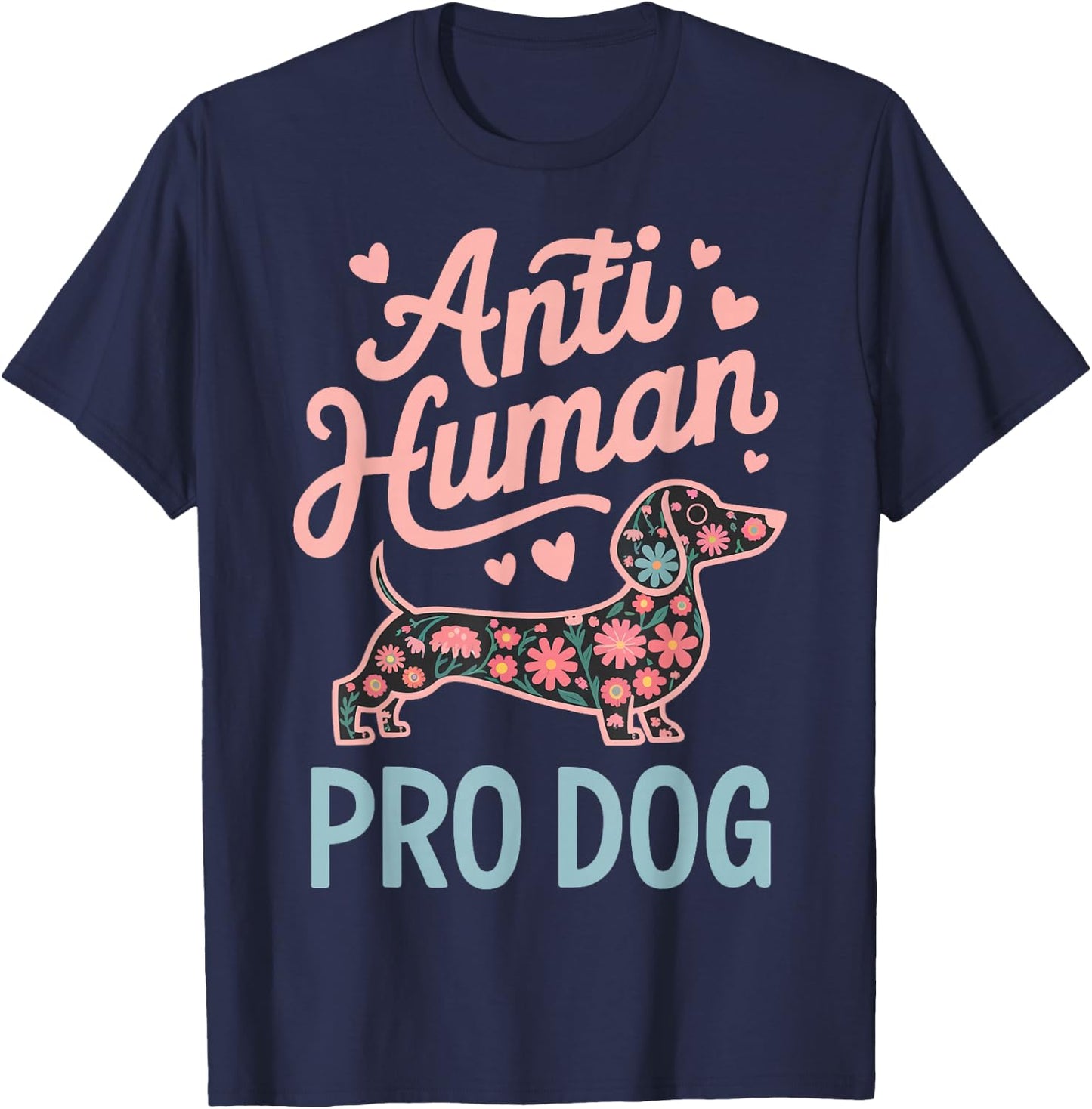 Anti Human Pro Dog T-Shirt - T-Shirt | Navy