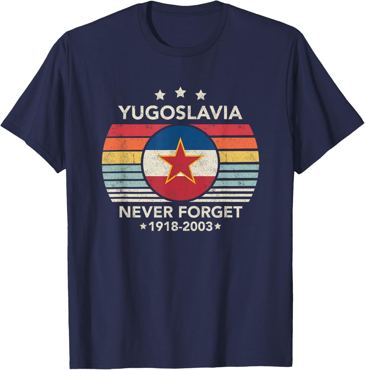 Never Forget Yugoslavia Vintage Retro Style , Black, S T-Shirt - T-Shirt | Navy