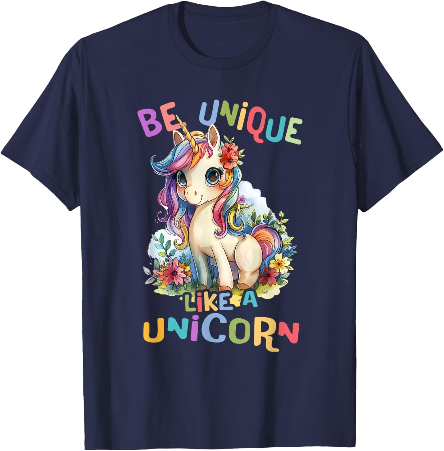 Baby Unicorn with Flowers Be Unique Like Nicorns Daughter T-Shirt - T-Shirt | Navy